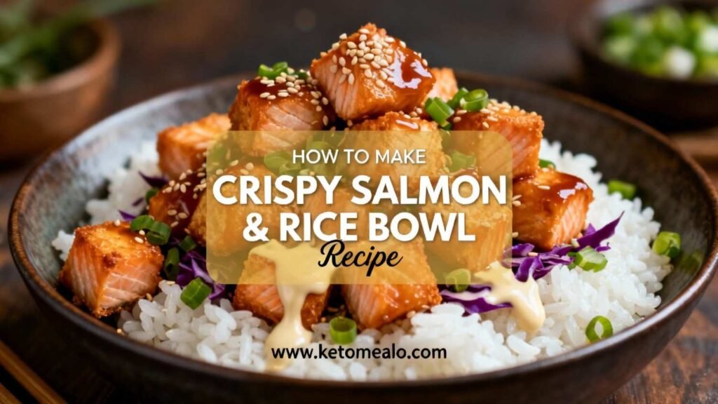 Crispy Salmon & Rice Bowl