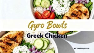 Greek Chicken Gyro Bowls