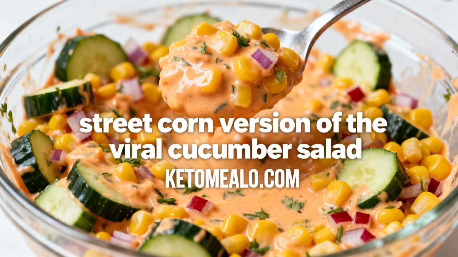 Street Corn Cucumber Salad