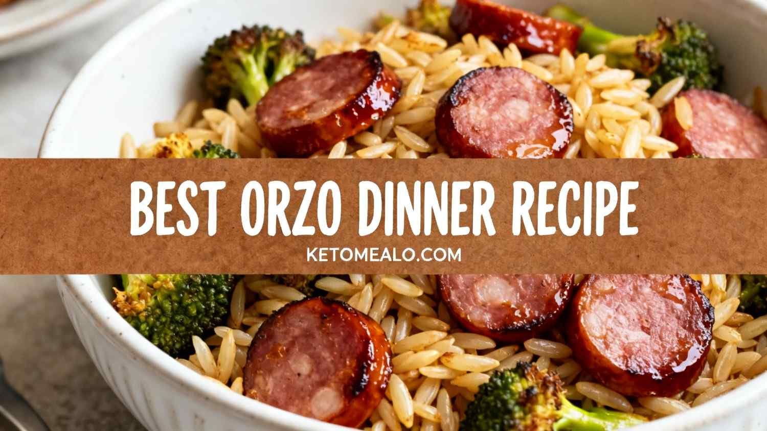 Keto Best Orzo Dinner Recipe